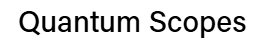 Quantum Scopes